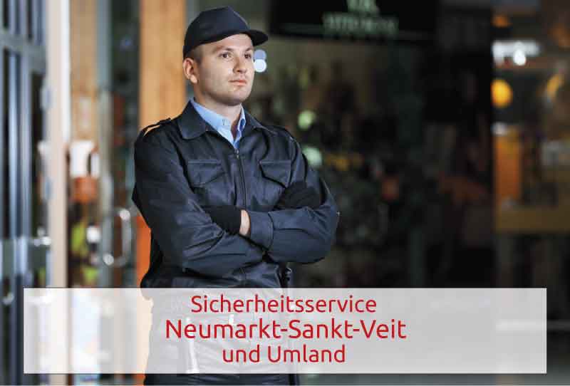 Sicherheitsservice Neumarkt-Sankt-Veit